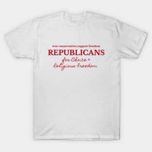 Republicans for Choice and Freedom T-Shirt